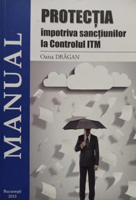 Oana Dragan - Protectia impotriva sanctiunilor la Controlul ITM (2013)