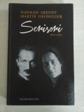 Scrisori 1925-1975 si alte documente - HANNAH ARENDT * MARTIN HEIDEGGER