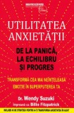 Utilitatea anxietății - Paperback brosat - Businesstech