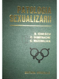 B. Ionescu - Patologia sexualizării (editia 1980)