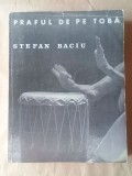 Ștefan Baciu (dedicație/ autograf) - Praful de pe tobă (memorii 1918-1946) (Editura Mele, Honolulu, 1980; 250 ex.)