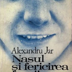 Nasul si fericirea lumii Alexandru Jar