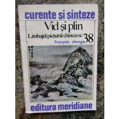 VID SI PLIN LIMBAJUL PICTURAL CHINEZESC-FRANCOIS CHENG
