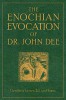 The Enochian Evocation of Dr. John Dee