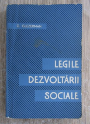 G. Glezerman - Legile dezvoltarii sociale foto