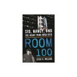 Room 100: Sid, Nancy, and the Night Punk Rock Died
