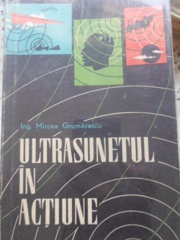 ULTRASUNETUL IN ACTIUNE-MIRCEA GRUMAZESCU-226708