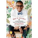 Mo&#039;s Bows : a Young Person&#039;s Guide to Startup Success