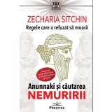 Regele care a refuzat sa moara. Anunnaki si cautarea Nemuririi - Zecharia