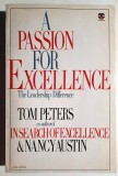 A Passion for Excellence. The Leadership Difference - Tom Peters