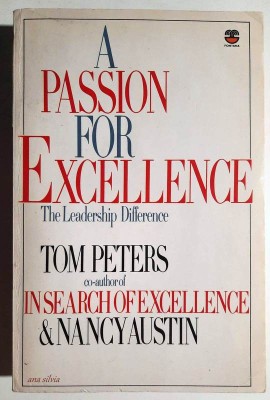 A Passion for Excellence. The Leadership Difference - Tom Peters foto
