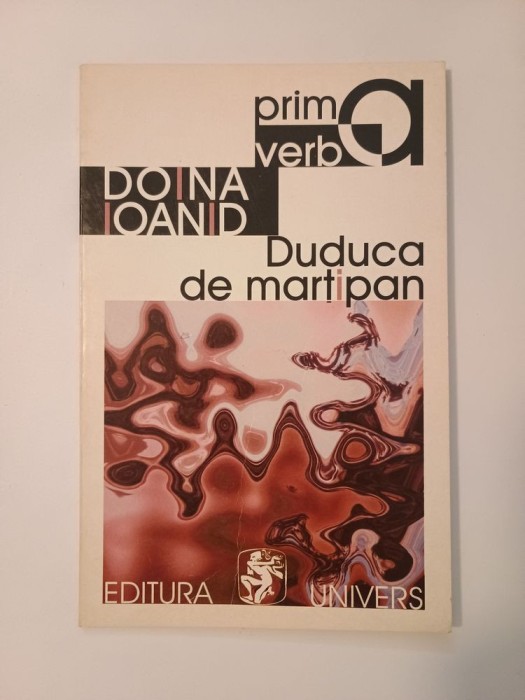 Doina Ioanid - Duduca de marțipan (poeme) (debut, 2000)