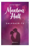 Maxton Hall - Salvează-te (Vol. 2) - Paperback brosat - Mona Kasten - Bookzone