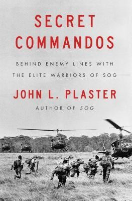 Secret Commandos: Behind Enemy Lines with the Elite Warriors of Sog foto