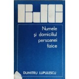 NUMELE SI DOMICILIUL PERSOANEI FIZICE-DUMITRU LUPULESCU-235830