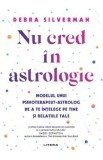 Nu cred in astrologie - Debra Silverman