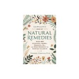 Llewellyn's Book of Natural Remedies: Over 400 Ayurvedic, Herbal, Essential Oil, and Home Remedies for Everyday Ailments