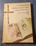 Sembele mantuirii Liturghia crestina catolica Claudiu Dumea
