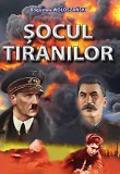 Șocul tiranilor - Paperback brosat - Bogusław Wołoszański - Orizonturi