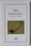 NEBUN DIN DOR DE LAYLA ...DIN LIRICA ARABA DE DRAGOSTE , 2013