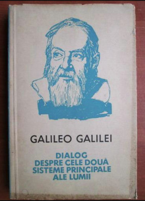 Dialog despre cele doua sisteme principale ale lumii Galileo Galilei foto