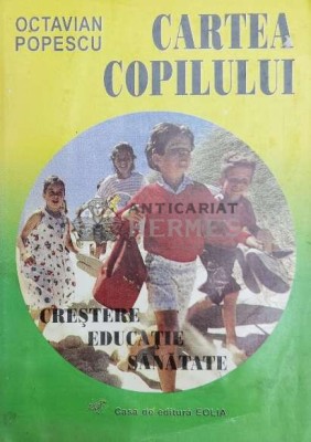Cartea copilului - 1995 - Octavian Popescu ($X35) foto