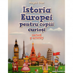 Istoria Europei pentru copiii curiosi. Lectura si activitati foto