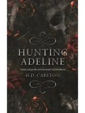 Cumpara ieftin Hunting Adeline. Cartea a doua din seria-fenomen Cat and Mouse/H.D. Carlton