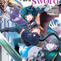 Reincarnated as a Sword (Manga) Vol. 6