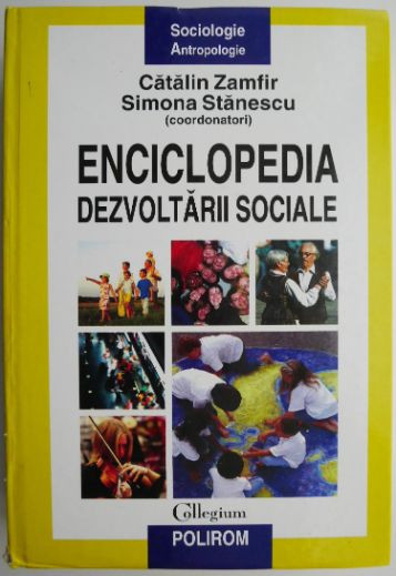 Enciclopedia dezvoltarii sociale &ndash; Catalin Zamfir, Simona Stanescu