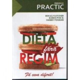 Dieta fara regim - Modul revolutionar de a slabi - Ben Fletcher , Karen Pine