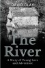 The River: A Story of Young Love and Adventure