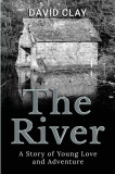 The River: A Story of Young Love and Adventure