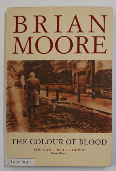 THE COLOUR OF BLOOD by BRIAN MOORE , 1994