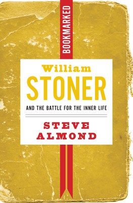 John Williams&amp;#039; Stoner: Bookmarked: William Stoner and the Battle for the Inner Life foto