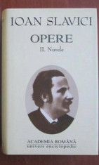 Ioan Slavici - Opere, vol. 2 Nuvele Ed. de Lux velina FNSA foto