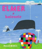 Cumpara ieftin Elmer Si Balenele, David Mckee - Editura Pandora-M