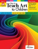 How to Teach Art to Children, Grades 1-6