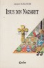 Iisus Din Nazaret - Jacques Schlosser , CORINT 2003