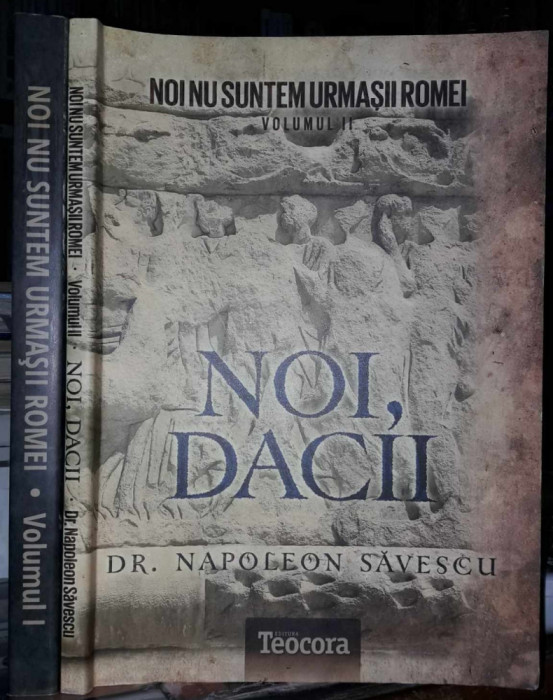 Napoleon Savescu-Noi nu suntem urmasii Romei-2 volume