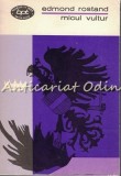 Micul Vultur - Edmond Rostand, Editura Minerva, 1973, 395 pagini, Roman
