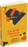 Gandirea religioasa greaca - Gilber Murray, Herald