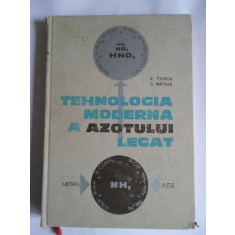 Tehnologia Moderna A Azotului Legat - E. Tonca C. Matasa ,265997