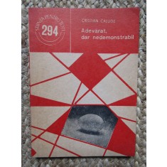 ADEVARAT, DAR NEDEMONSTRABIL-CRISTIAN CALUDE