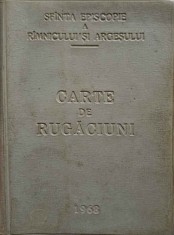 CARTE DE RUGACIUNI-SE TIPARESTE CU BINECUVANTAREA PEA SFINTITULUI IOSIF, EPISCOPUL RAMNICULUI SI ARGESULUI-246364