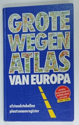 GROTE WEGEN ATLAS VAN EUROPA (ATLAS RUTIER ) 1993 - 1994 , TEXT IN LIMBA NEERLANDEZA foto