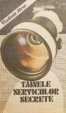 Tainele Serviciilor Secrete - Vladimir Alexe, Carte Istorie, Stiinta, Anticariat - Stare Buna
