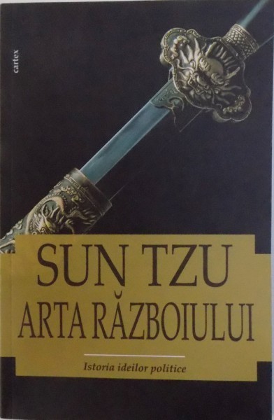 SUN TZU - ARTA RAZBOIULUI - ISTORIA IDEILOR POLITICE, 2017