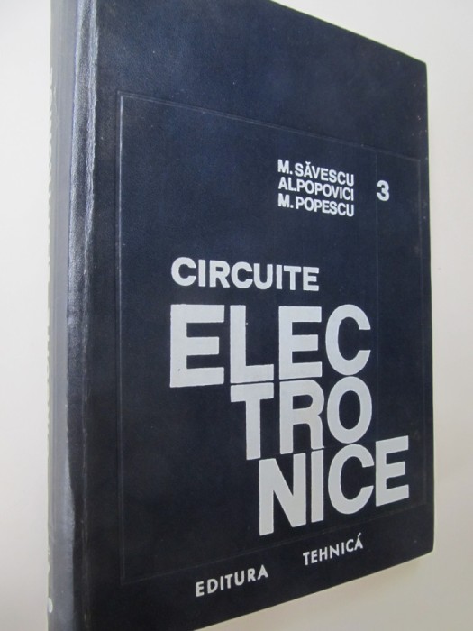 Circuite electronice (vol. 3) - M. Savescu , Al. Popovici , ...