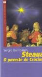 Sergio Bambaren Steaua O poveste de Craciun carte beletristica romana Humanitas 2006 brosata